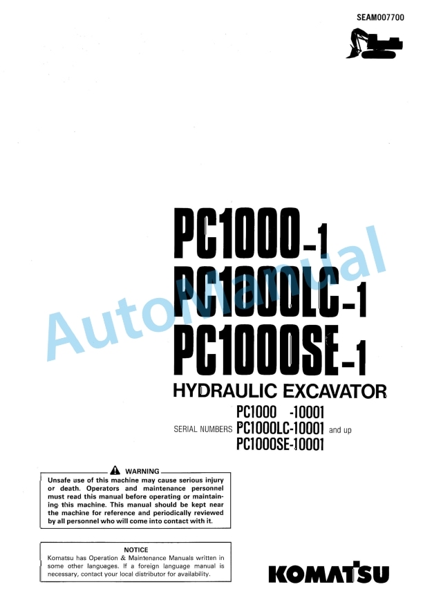 Komatsu PC1000-1, PC1000LC-1, PC1000SE-1 Hydraulic Excavator Operation and Maintenance Manual SEAM007700