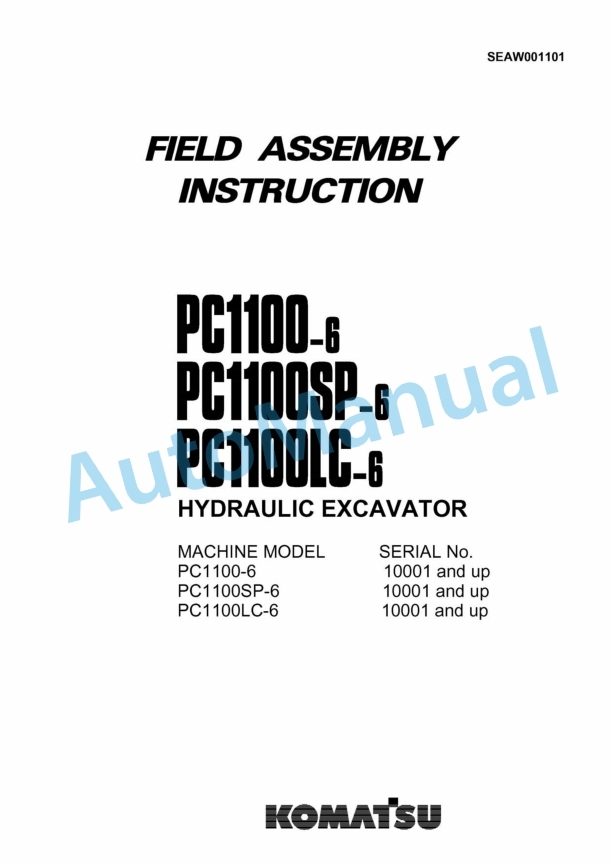 Komatsu PC1100-6, PC1100SP-6, PC1100LC-6 Hydraulic Excavator Field Assembly Instruction SEAW001101
