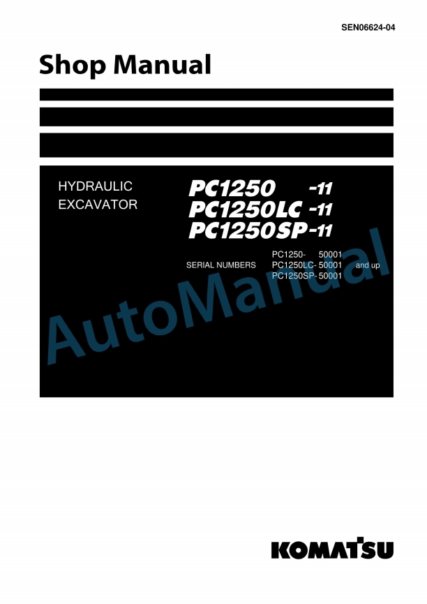 Komatsu PC1250-11, PC1250LC-11, PC1250SP-11 Hydraulic Excavator Shop Manual SEN06624-04