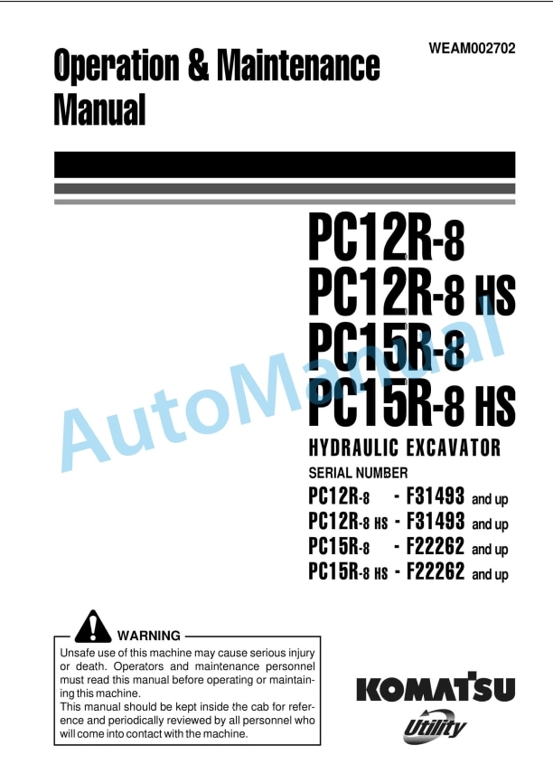Komatsu PC12R-8, PC12R-8HS, PC15R-8, PC15R-8HS Hydraulic Excavator Operation and Maintenance Manual WEAM002702