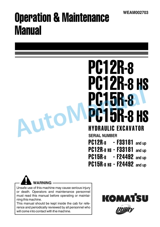 Komatsu PC12R-8, PC12R-8HS, PC15R-8, PC15R-8HS Hydraulic Excavator Operation and Maintenance Manual WEAM002703