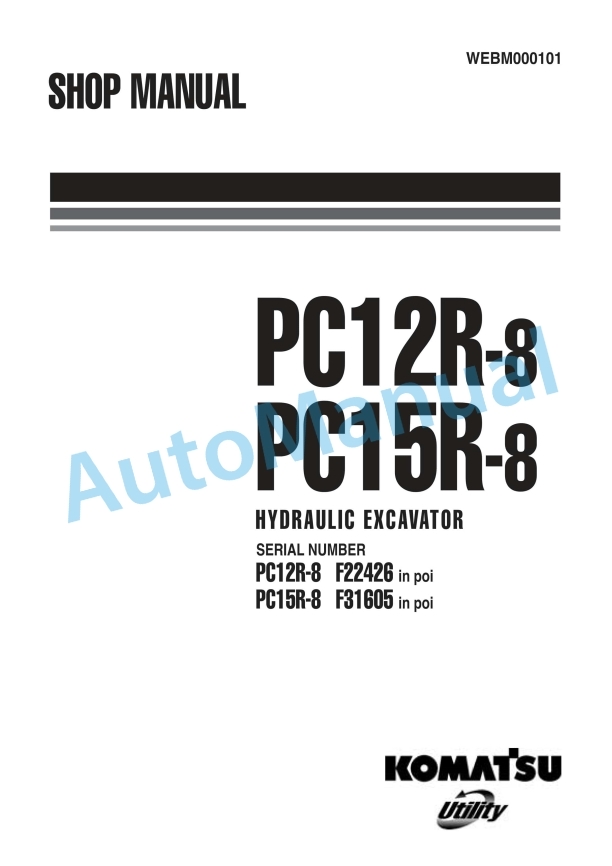 Komatsu PC12R-8, PC15R-8 Hydraulic Excavator Shop Manual WEBM000101