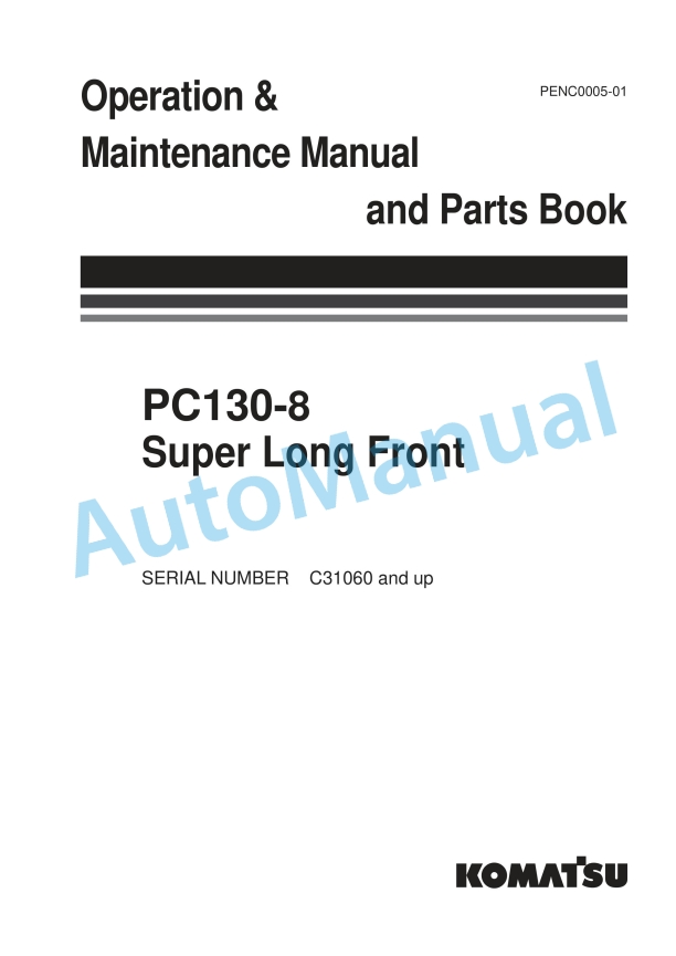 Komatsu PC130-8 Super Long Front Hydraulic Excavator Operation and Maintenance Manual PENC0005-01