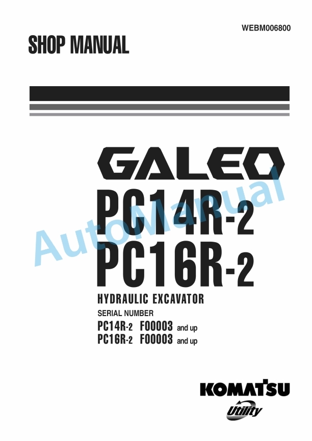 Komatsu PC14R-2, PC16R-2E Galeo Hydraulic Excavator Shop Manual WEBM006800