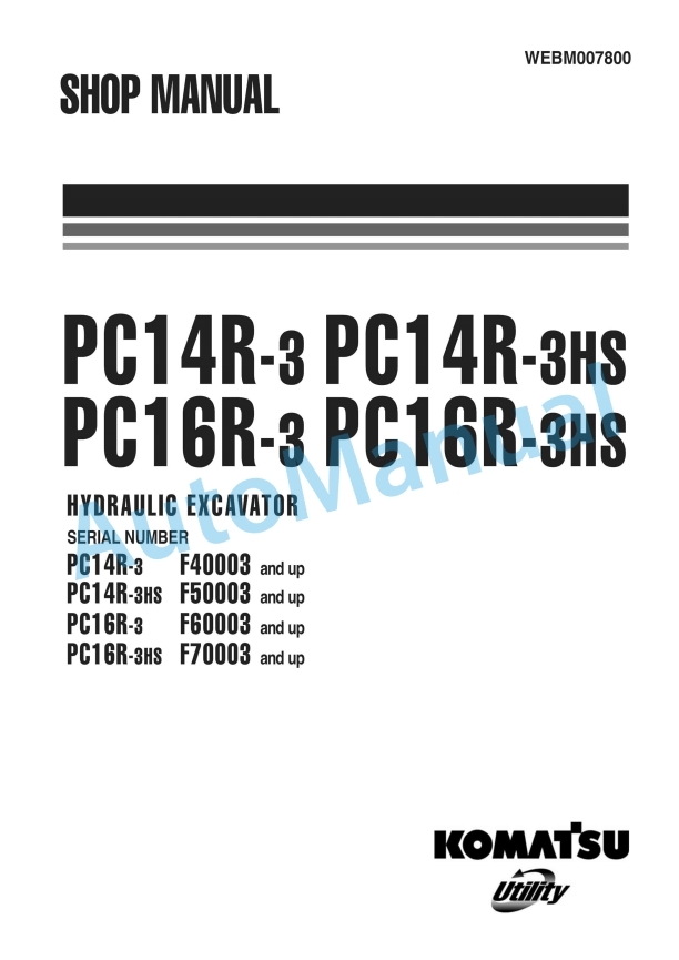 Komatsu PC14R-3, PC14R-3HS, PC16R-3, PC16R-3HS Hydraulic Excavator Shop Manual WEBM007800