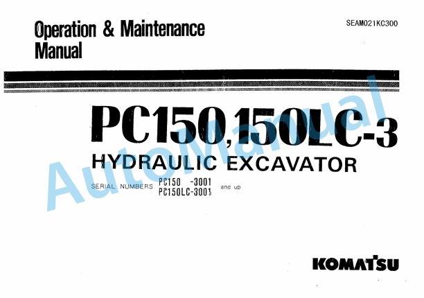 Komatsu PC150-3, PC150LC-3 Hydraulic Excavator Operation and Maintenance Manual SEAM021KC300