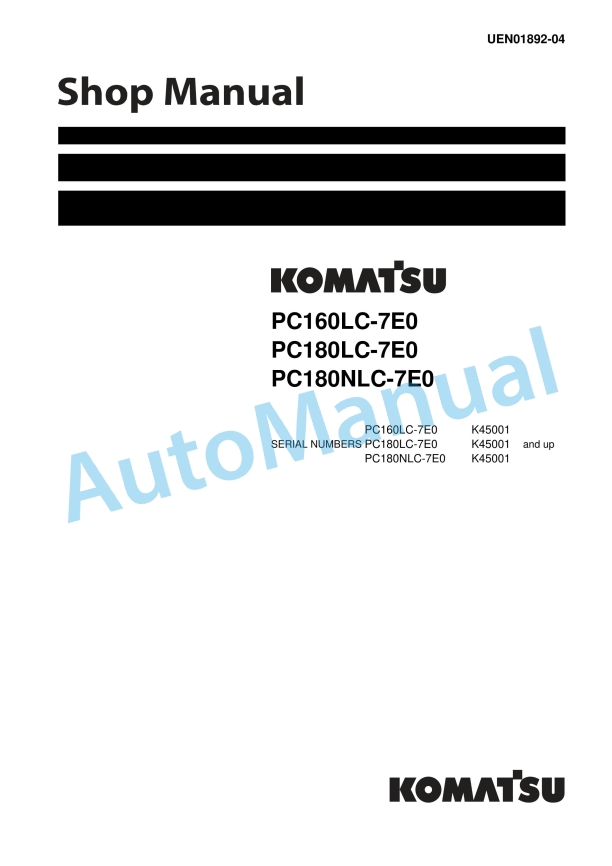 Komatsu PC160LC-7E0, PC180LC-7E0, PC180NLC-7E0 Hydraulic Excavator Shop Manual UEN01892-04