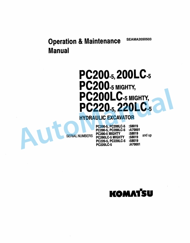 Komatsu PC200-5, PC200LC-5, PC200-5 Mighty, PC200LC-5, PC220-5, PC220LC-5 Mighty Hydraulic Excavator Operation and Maintenance Manual SEAMA2050503