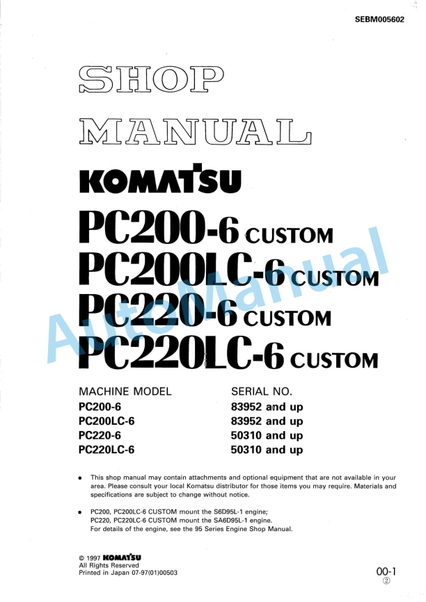 Komatsu PC200-6 Custom, PC200LC-6 Custom, PC220-6 Custom, PC220LC-6 Custom Hydraulic Excavator Shop Manual SEBM005602