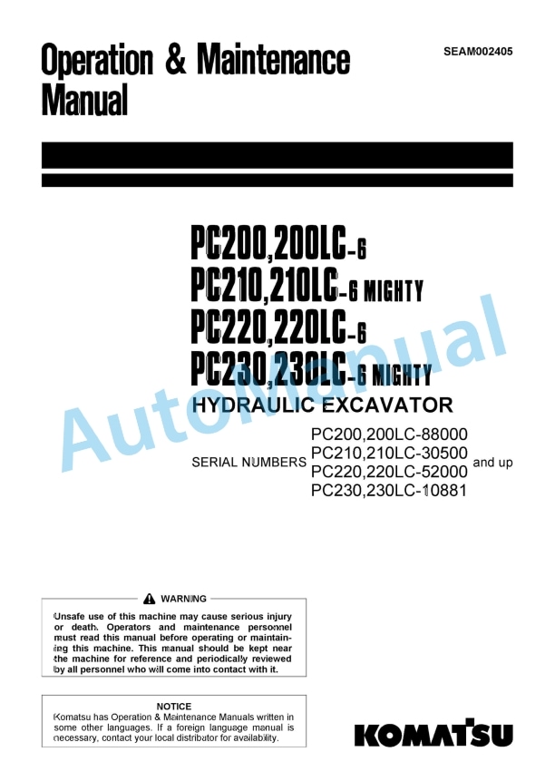 Komatsu PC200-6, PC200LC-6, PC210-6 Mighty, PC210LC-6 Mighty, PC220-6, PC220LC-6, PC230-6 Mighty, PC230LC-6 Mighty Hydraulic Excavator Operation and Maintenance Manual SEAM002405