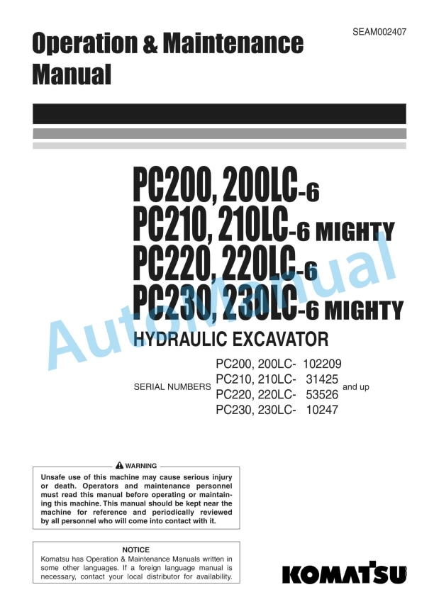 Komatsu PC200-6, PC200LC-6, PC210-6 Mighty, PC210LC-6 Mighty, PC220-6, PC220LC-6, PC230-6 Mighty, PC230LC-6 Mighty Hydraulic Excavator Operation and Maintenance Manual SEAM002407