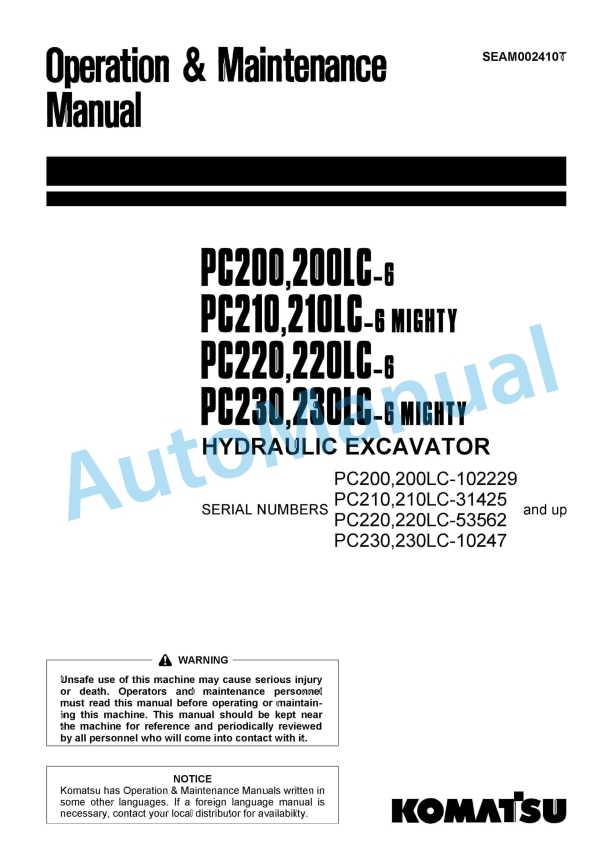 Komatsu PC200-6, PC200LC-6, PC210-6 Mighty, PC210LC-6 Mighty, PC220-6, PC220LC-6, PC230-6 Mighty, PC230LC-6 Mighty Hydraulic Excavator Operation and Maintenance Manual SEAM002410T