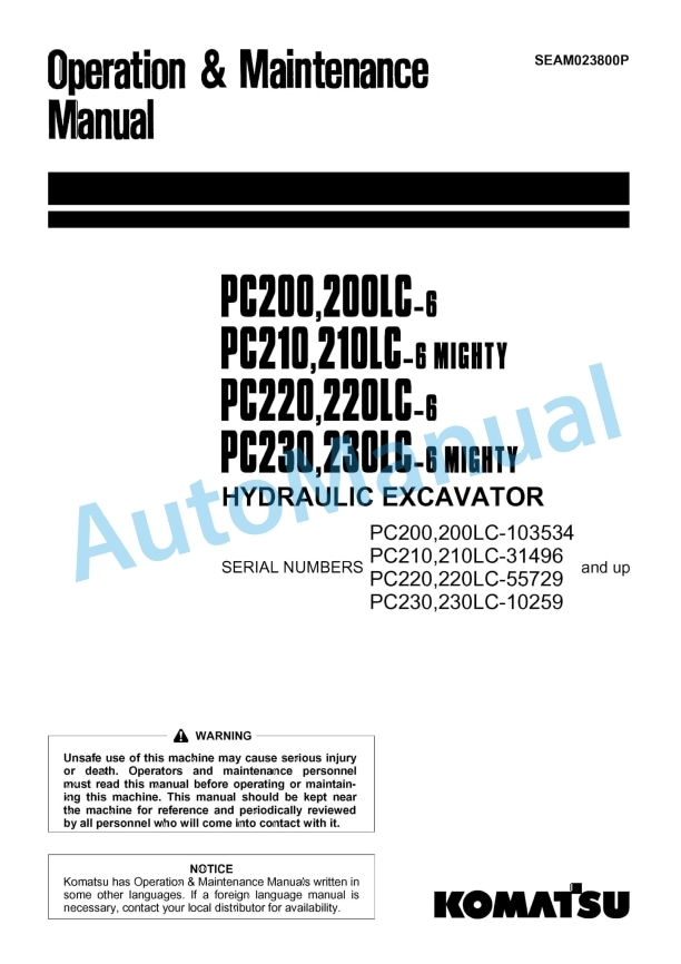 Komatsu PC200-6, PC200LC-6, PC210-6 Mighty, PC210LC-6 Mighty, PC220-6, PC220LC-6, PC230-6 Mighty, PC230LC-6 Mighty Hydraulic Excavator Operation and Maintenance Manual SEAM023800P