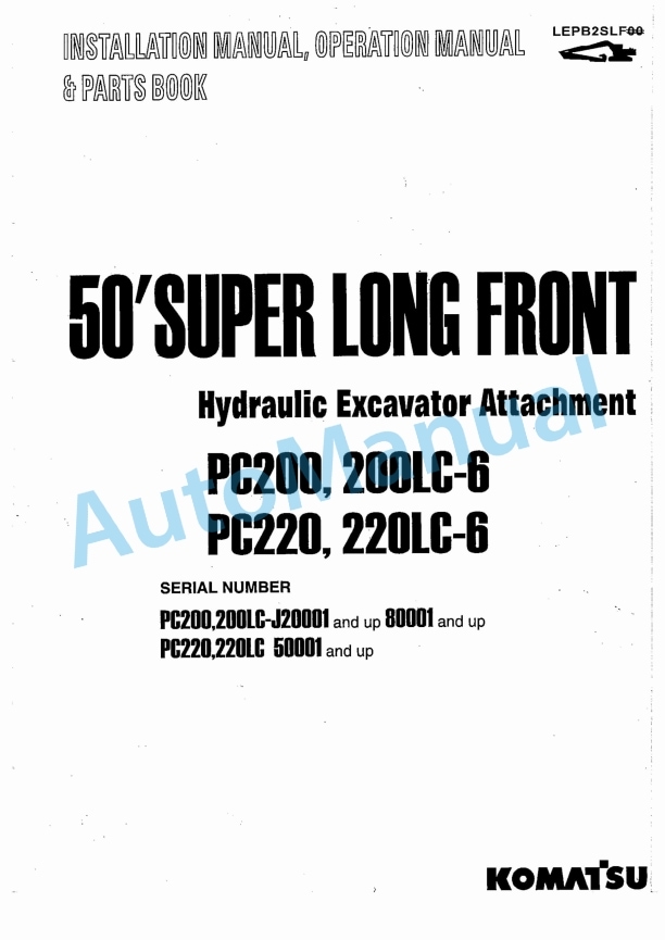 Komatsu PC200-6, PC200LC-6, PC220-6, PC220LC-6 Hydraulic Excavator Attachment Operation and Maintenance Manual LEPB2SLF00