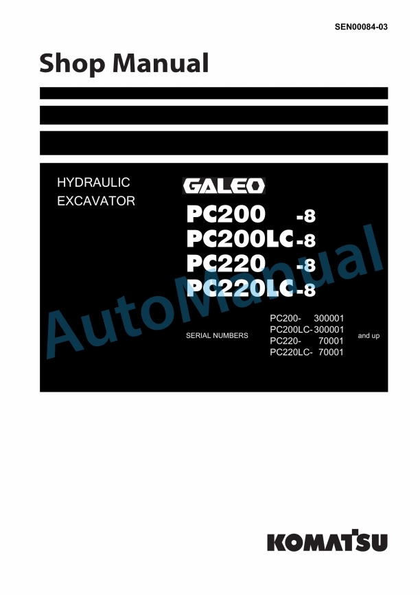 Komatsu PC200-8, PC200LC-8, PC220-8, PC220LC-8 Galeo Hydraulic Excavator Shop Manual SEN00084-03