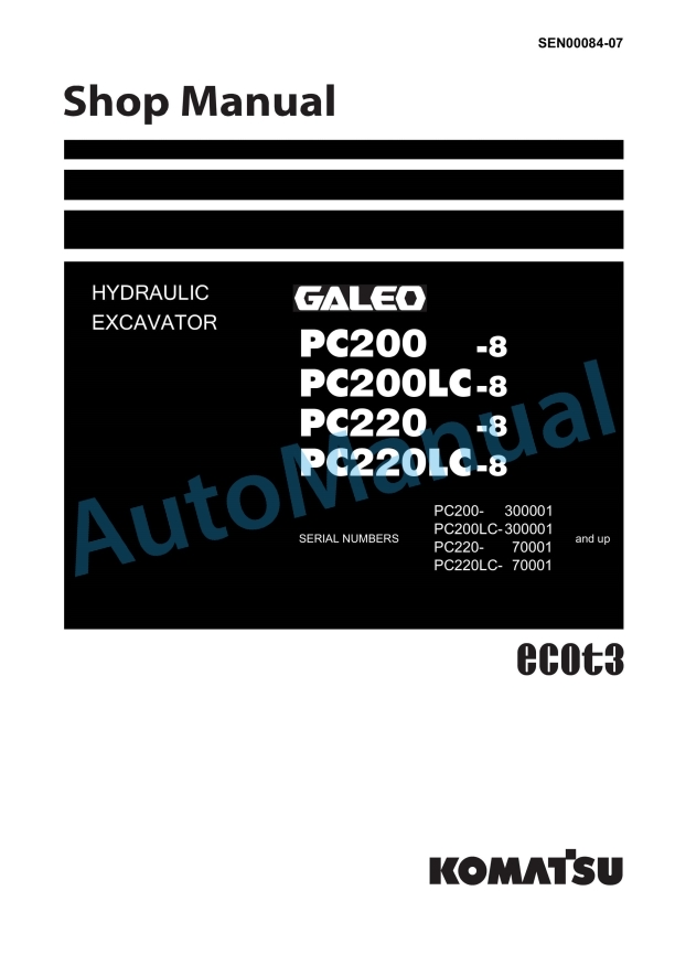 Komatsu PC200-8, PC200LC-8, PC220-8, PC220LC-8 Galeo Hydraulic Excavator Shop Manual SEN00084-07