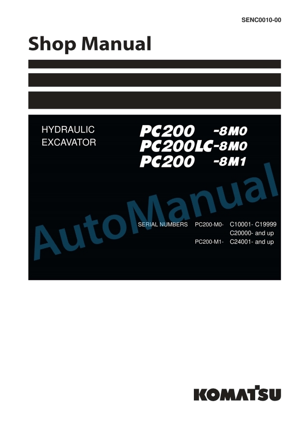Komatsu PC200-8M0, PC200LC-8M0, PC200-8M1 Hydraulic Excavator Shop Manual SENC0010-00