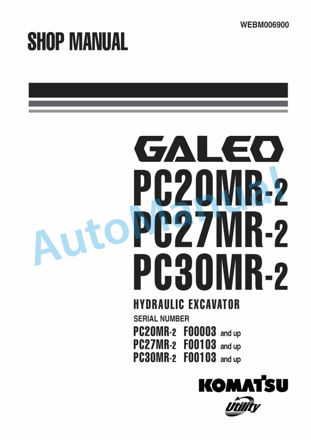 Komatsu PC20MR-2, PC27MR-2, PC30MR-2 Galeo Hydraulic Excavator Shop Manual WEBM006900