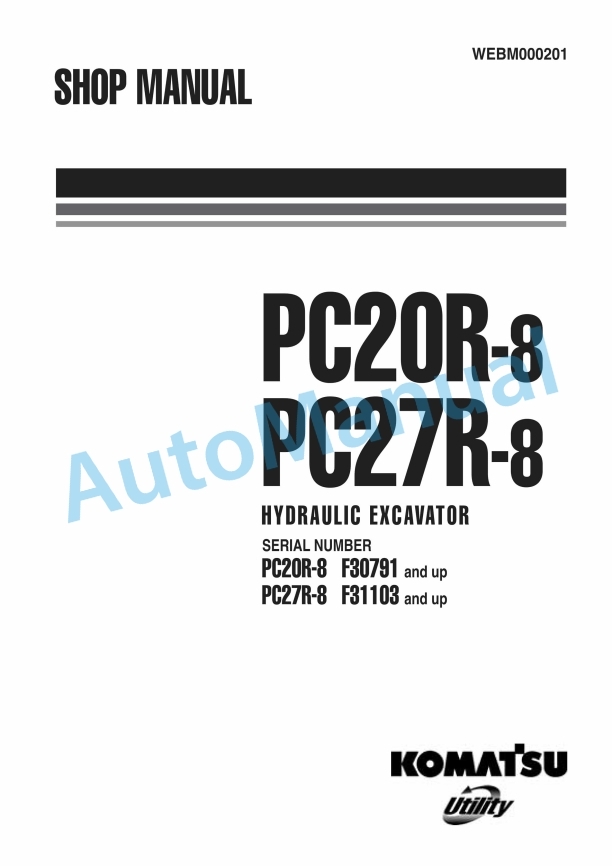 Komatsu PC20R-8, PC27R-8 Hydraulic Excavator Shop Manual WEBM000201