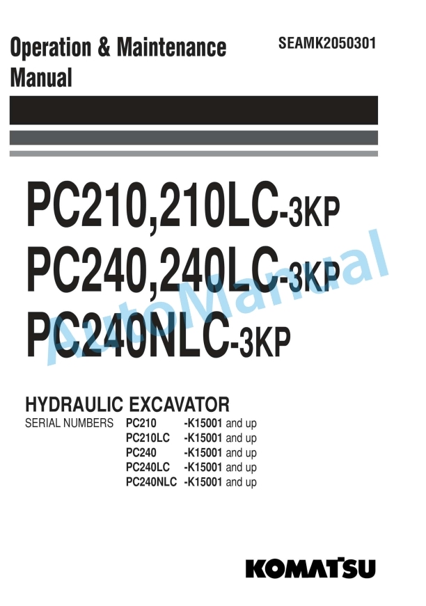 Komatsu PC210-3KP, PC210LC-3KP, PC240-3KP, PC240LC-3KP, PC240NLC-3KP Hydraulic Excavator Operation and Maintenance Manual SEAMK2050301
