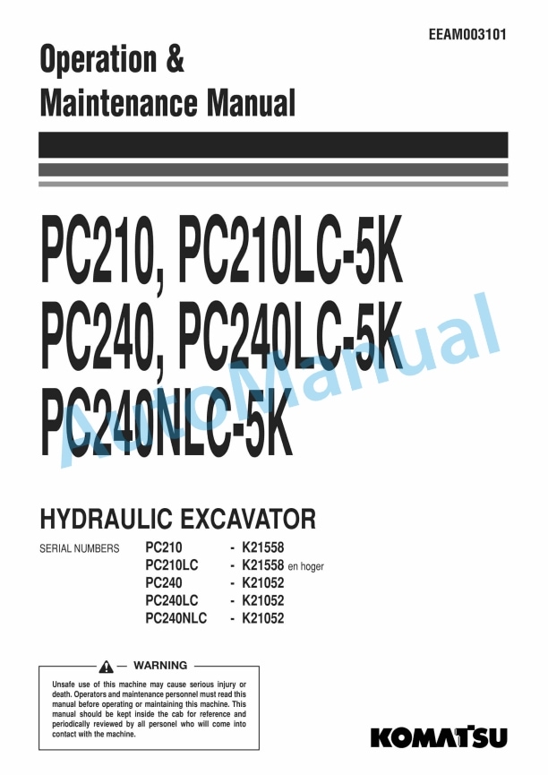 Komatsu PC210-5K, PC210LC-5K, PC240-5K, PC240LC-5K, PC240NLC-5K Hydraulic Excavator Operation and Maintenance Manual EEAM003101