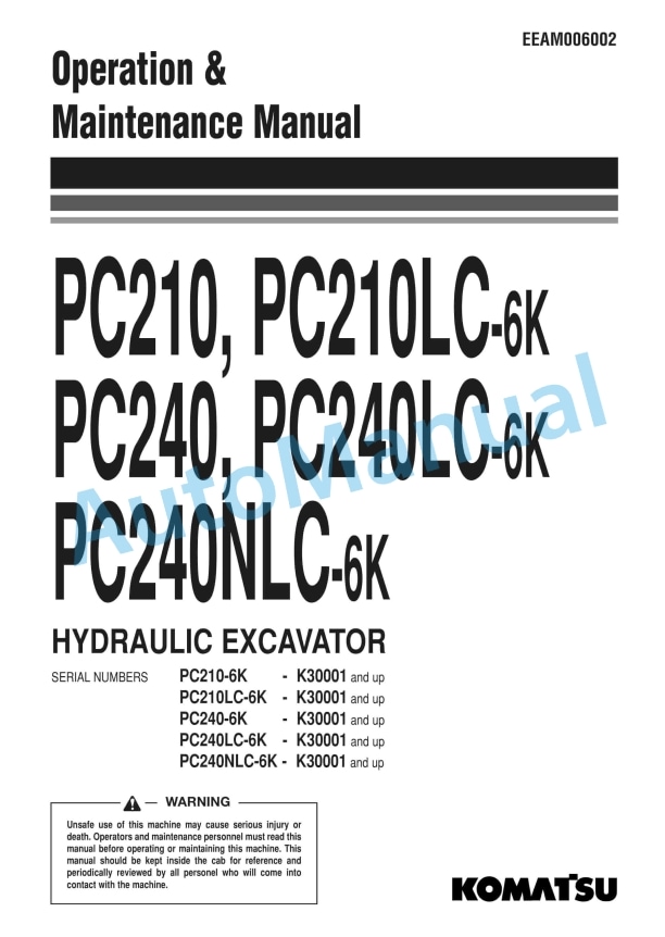 Komatsu PC210-6K, PC210LC-6K, PC240-6K, PC240LC-6K, PC240NLC-6K Hydraulic Excavator Operation and Maintenance Manual EEAM006002