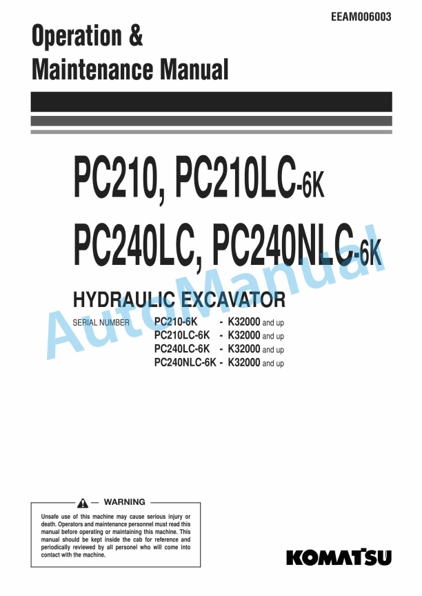 Komatsu PC210-6K, PC210LC-6K, PC240LC-6K, PC240NLC-6K Hydraulic Excavator Operation and Maintenance Manual EEAM006003