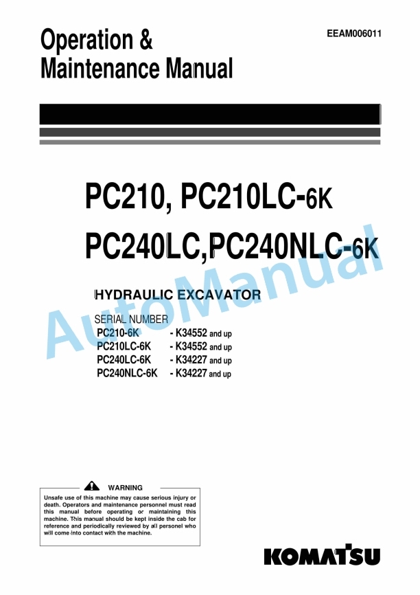 Komatsu PC210-6K, PC210LC-6K, PC240LC-6K, PC240NLC-6K Hydraulic Excavator Operation and Maintenance Manual EEAM006011