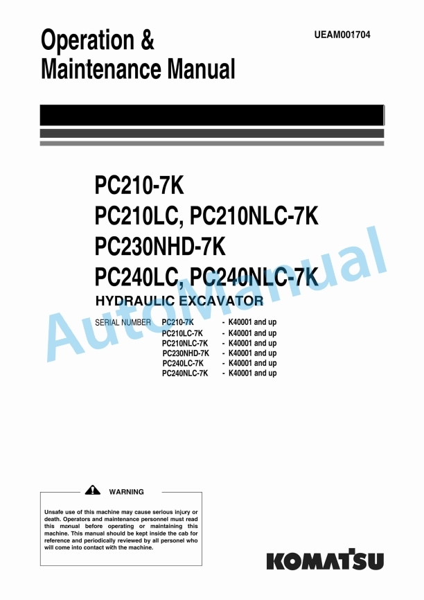 Komatsu PC210-7K, PC210LC-7K, PC210NLC-7K, PC230NHD-7K, PC240LC-7K, PC240NLC-7K Hydraulic Excavator Operation and Maintenance Manual UEAM001704