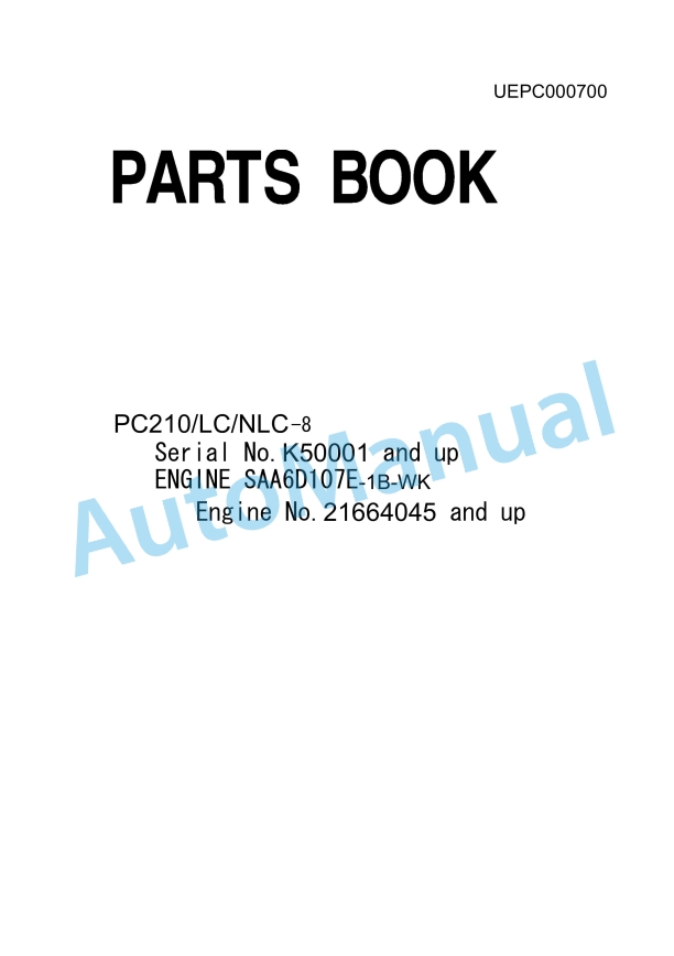 Komatsu PC210-8, PC210LC-8, PC210NLC-8 Hydraulic Excavator Parts Manual UEPC000700