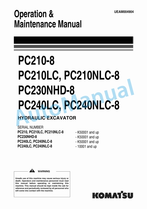 Komatsu PC210-8, PC210LC-8, PC210NLC-8, PC230NHD-8, PC240LC-8, PC240NLC-8 Hydraulic Excavator Operation and Maintenance Manual UEAM004904