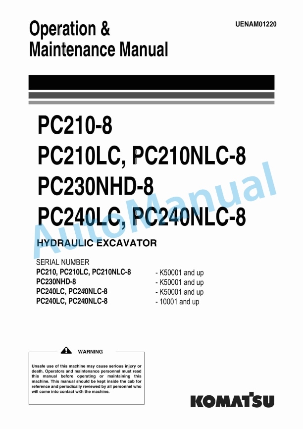 Komatsu PC210-8, PC210LC-8, PC210NLC-8, PC230NHD-8, PC240LC-8, PC240NLC-8 Hydraulic Excavator Operation and Maintenance Manual UENAM01220