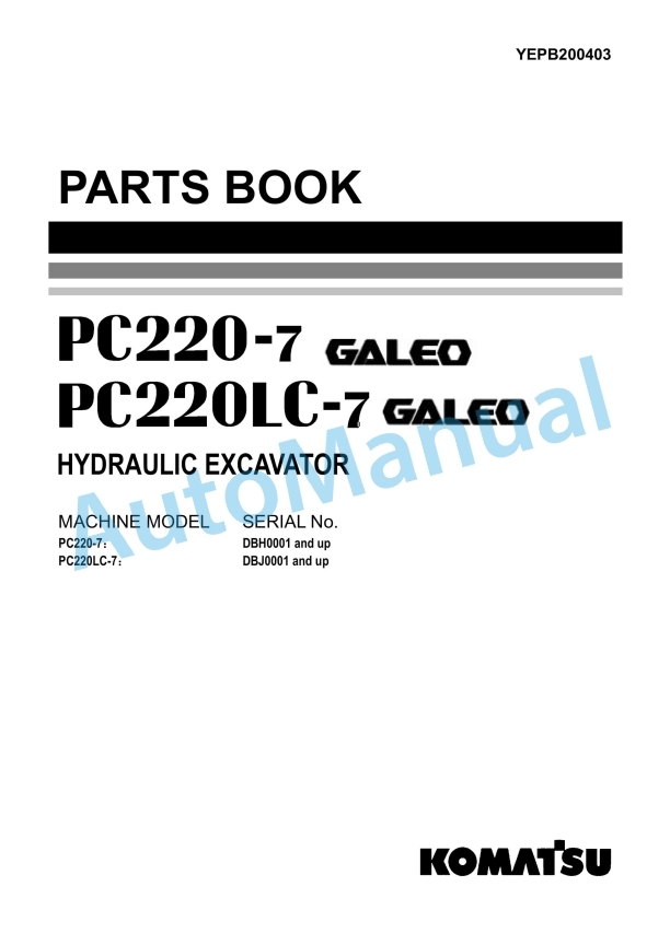 Komatsu PC220-7 Galeo, PC220LC-7 Galeo Hydraulic Excavator Parts Manual YEPB200403