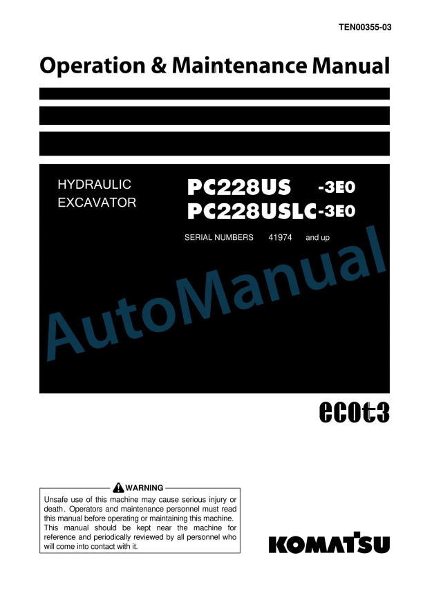 Komatsu PC228US-3E0, PC228USLC-3E0 Hydraulic Excavator Operation and Maintenance Manual TEN00355-03