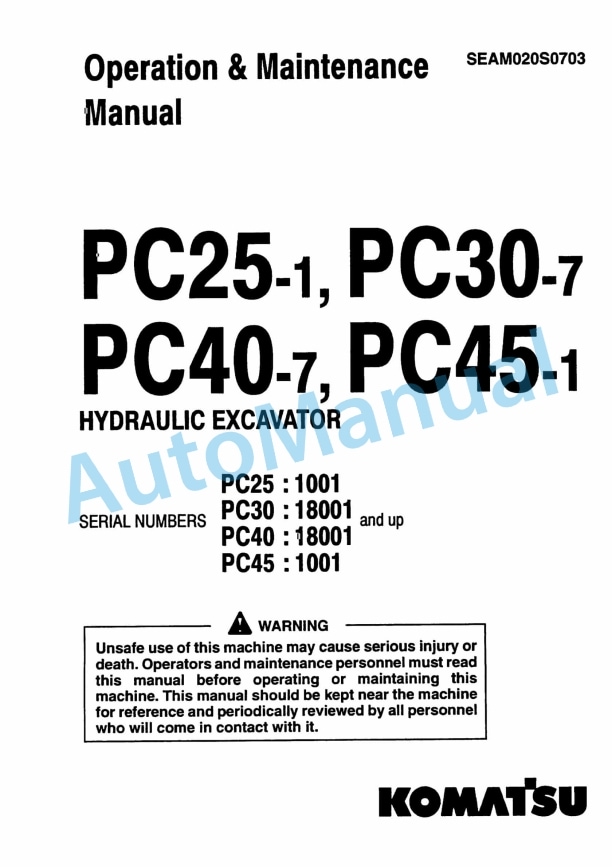Komatsu PC25-1, PC30-7, PC40-7, PC45-1 Hydraulic Excavator Operation and Maintenance Manual SEAM020S0703
