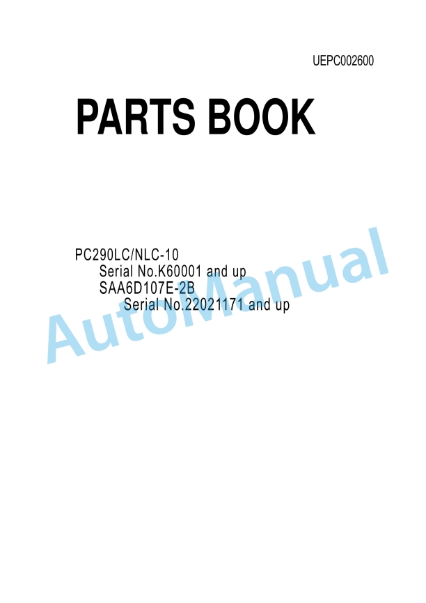 Komatsu PC290LC-10, PC290NLC-10 Hydraulic Excavator Parts Manual UEPC002600