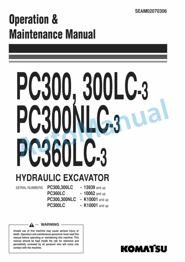 Komatsu PC300-3, PC300LC-3, PC300NLC-3, PC360LC-3 Hydraulic Excavator Operation and Maintenance Manual SEAM02070306