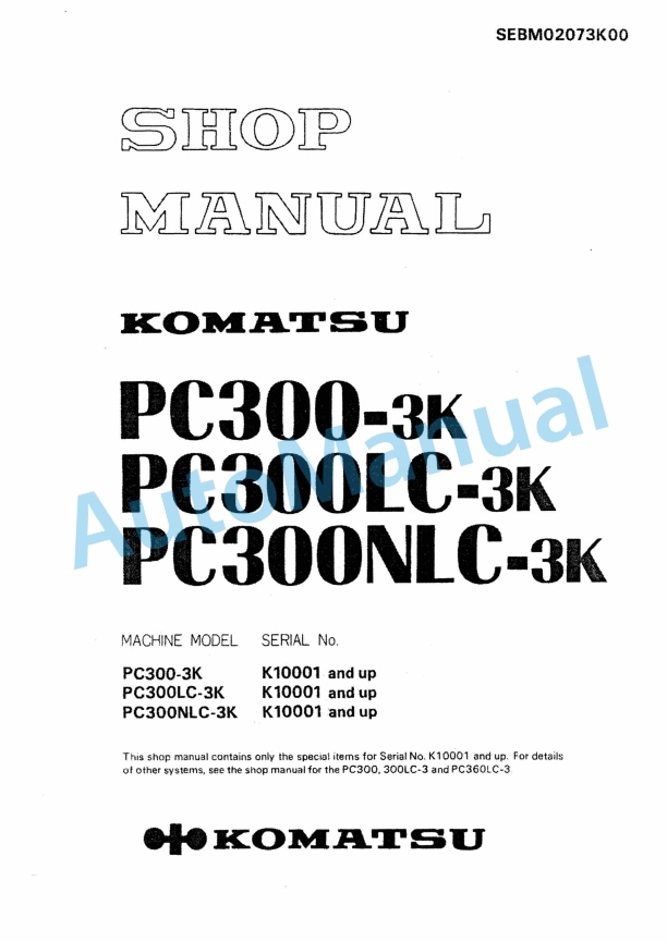 Komatsu PC300-3K, PC300LC-3K, PC300NLC-3K Hydraulic Excavator Shop Manual SEBM02073K00