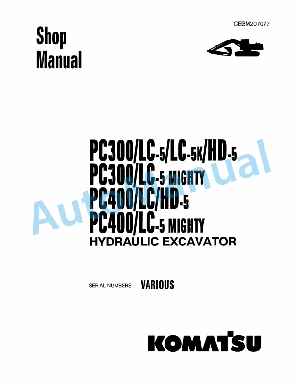 Komatsu PC300-5, PC300LC-5, PC300LC-5K, PC300HD-5, PC300-5 Mighty, PC300LC-5 Mighty, PC400-5, PC400LC-5, PC400HD Shop Manual CEBM207077