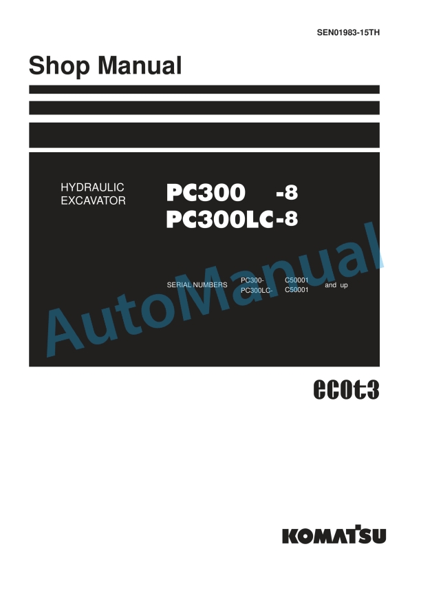 Komatsu PC300-8, PC300LC-8 Hydraulic Excavator Shop Manual SEN01983-15TH