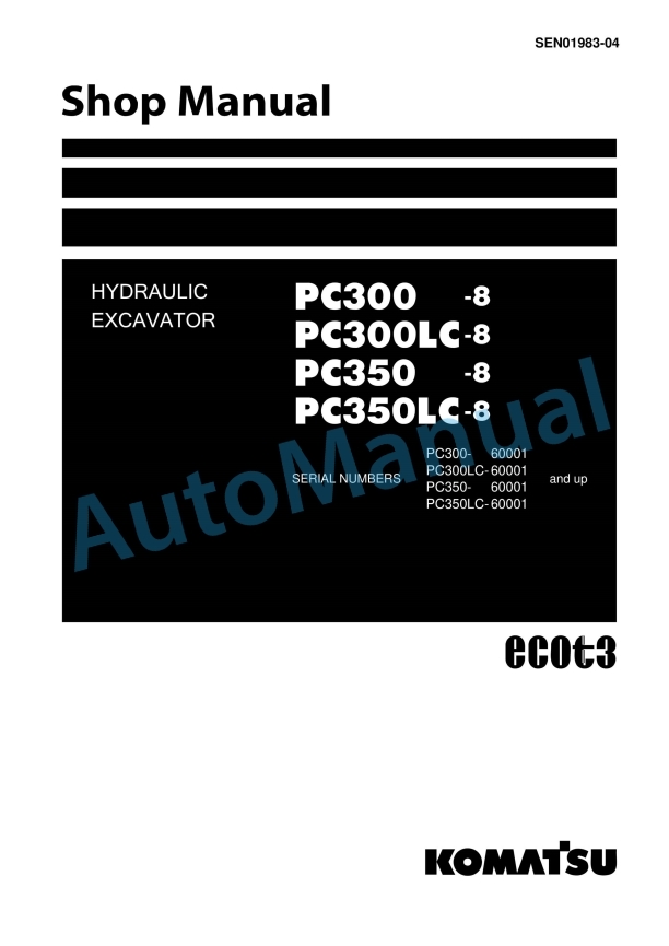 Komatsu PC300-8, PC300LC-8, PC350-8, PC350LC-8 Hydraulic Excavator Shop Manual SEN01983-04