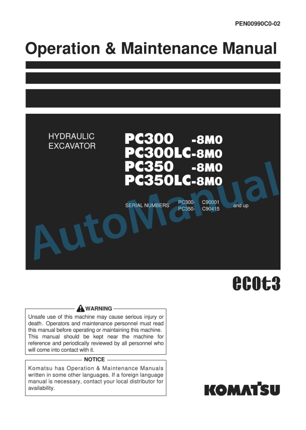 Komatsu PC300-8M0, PC300LC-8M0, PC350-8M0, PC350LC-8M0 Hydraulic Excavator Operation and Maintenance Manual PEN00990C0-02