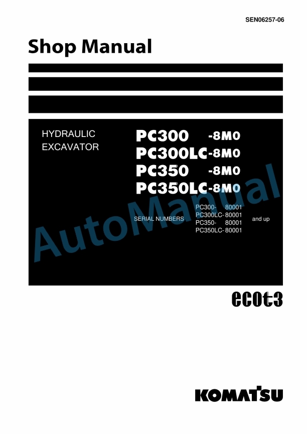 Komatsu PC300-8M0, PC300LC-8M0, PC350-8M0, PC350LC-8M0 Hydraulic Excavator Shop Manual SEN06257-06