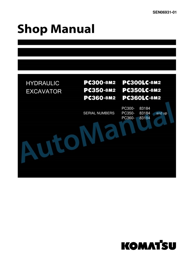 Komatsu PC300-8M2, PC300LC-8M2, PC350-8M2, PC350LC-8M2, PC360-8M2, PC360LC-8M2 Hydraulic Excavator Shop Manual SEN06931-01