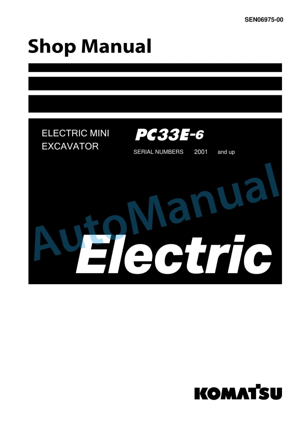 Komatsu PC33E-6 Electric Mini Excavator Shop Manual SEN06975-00