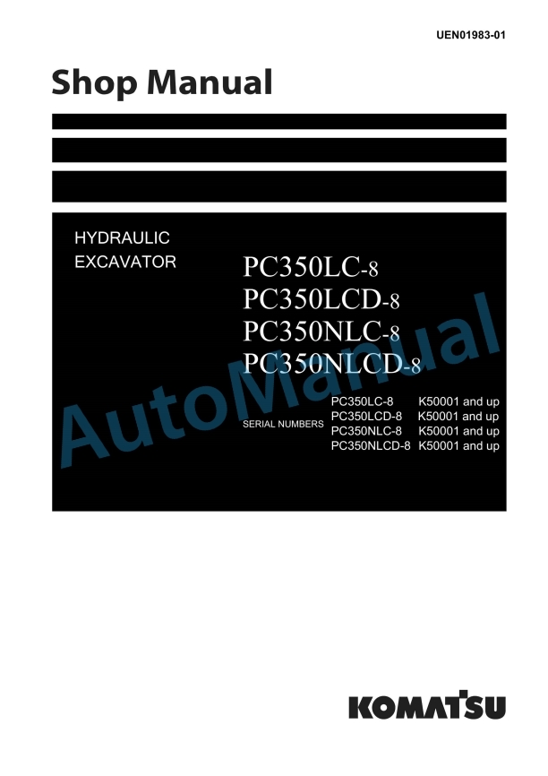 Komatsu PC350LC-8, PC350LCD-8, PC350NLC-8, PC350NLCD-8 Hydraulic Excavator Shop Manual UEN01983-01
