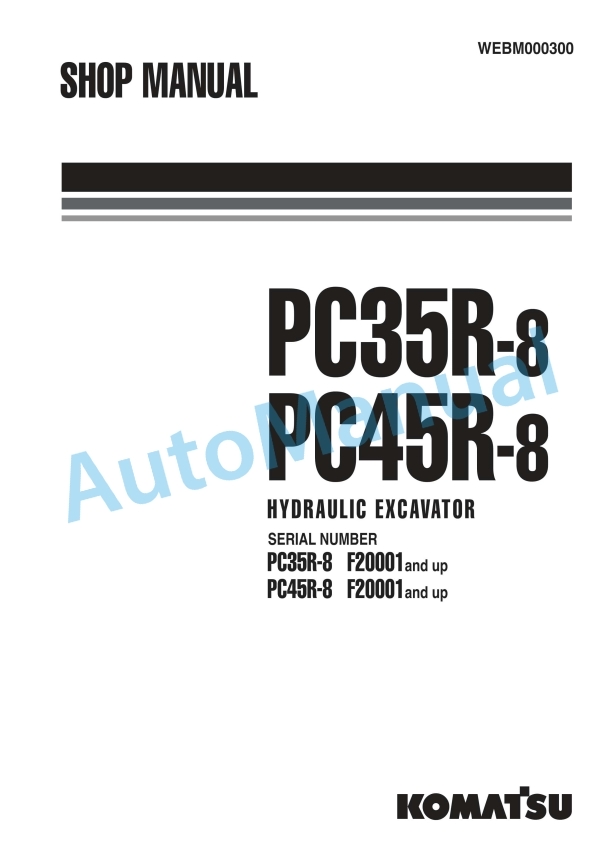 Komatsu PC35MR-8, PC45MR-8 Hydraulic Excavator Shop Manual WEBM000300