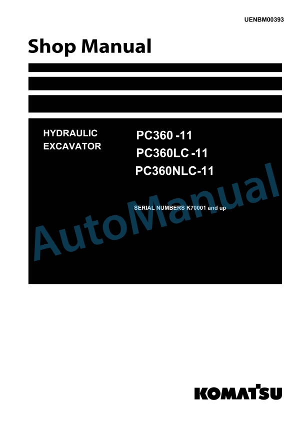 Komatsu PC360-11, PC360LC-11, PC360NLC-11 Hydraulic Excavator Shop Manual UENBM00393