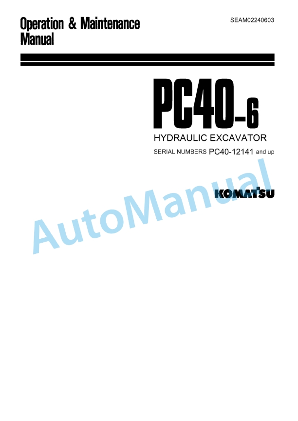 Komatsu PC40-6 Hydraulic Excavator Operation and Maintenance Manual SEAM02240603