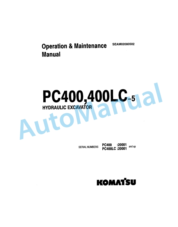 Komatsu PC400-5, PC400LC-5 Hydraulic Excavator Operation and Maintenance Manual SEAM02080502